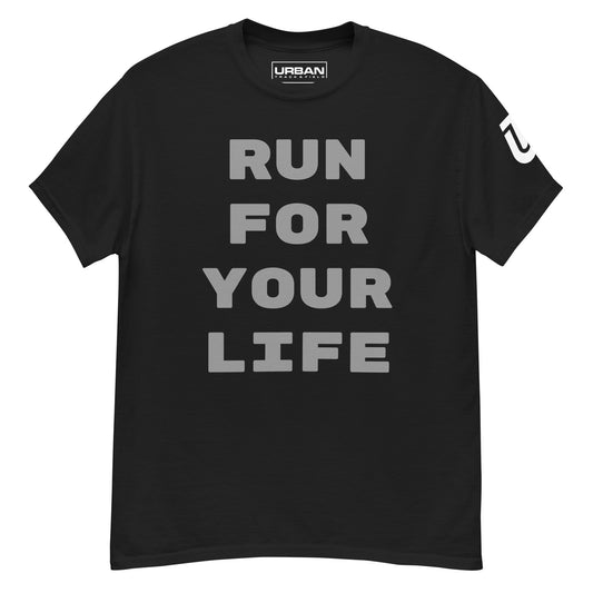 Run For Your Life - Classic T-Shirt